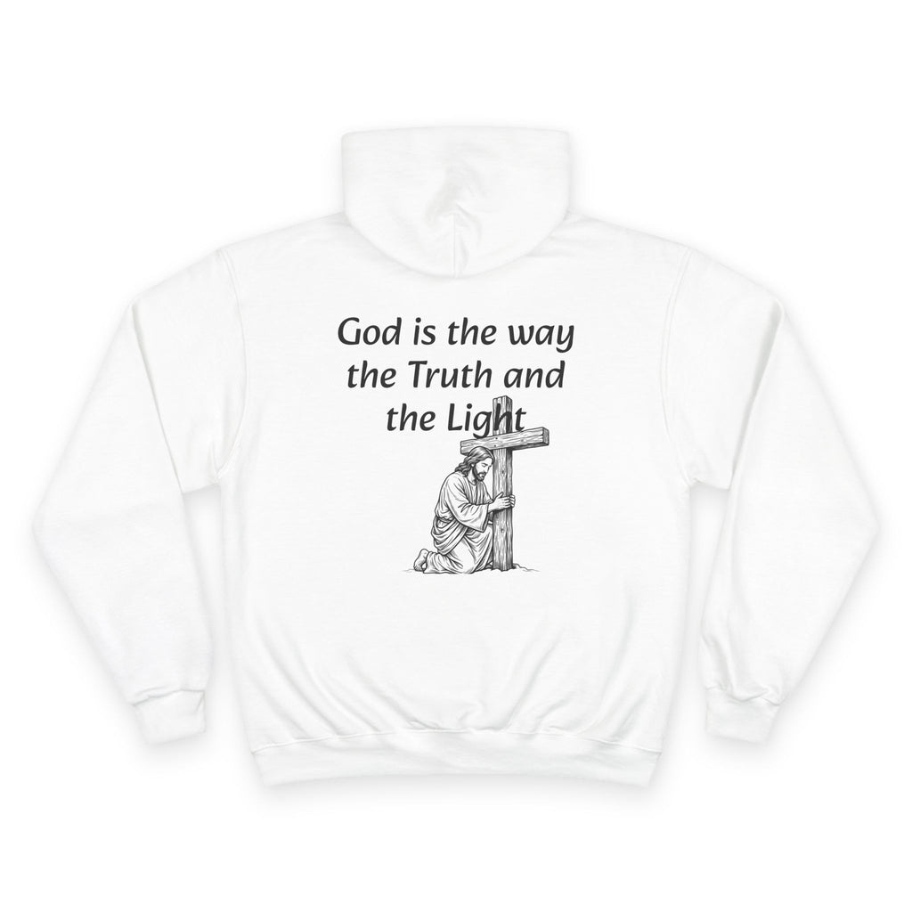 God is the way the Truth and the Light hoodie